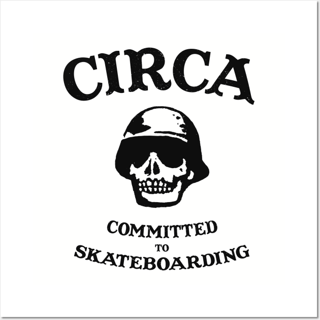 circa committed to skateboarding Wall Art by VizRad